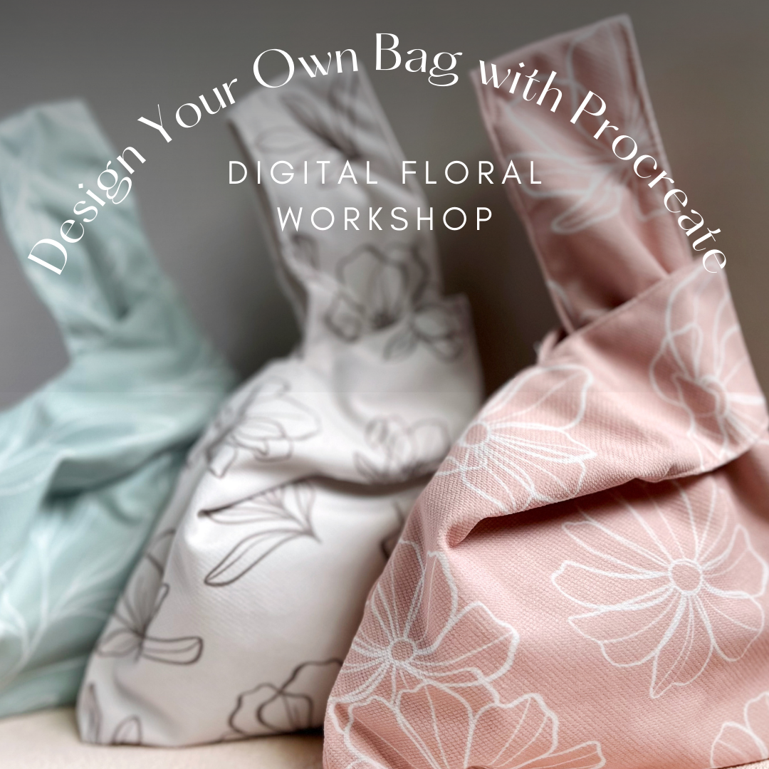 Design Your Own Bag with Procreate: Digital Floral Workshop (Apr 2025)