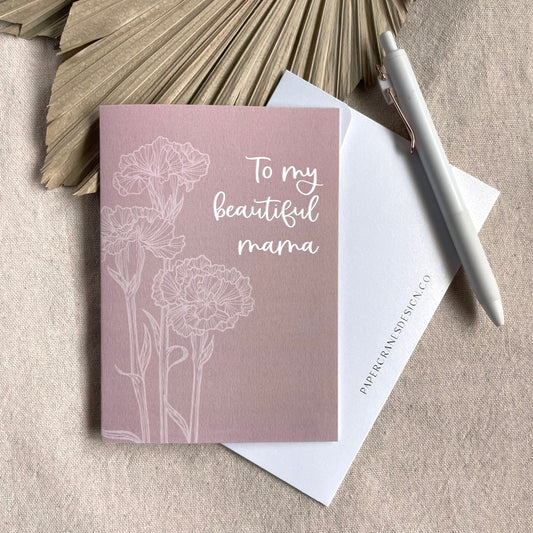 To My Beautiful Mama | Greeting Card (x MIRA)